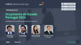 Webinar DCH y PwC quotOrçamento de Estado Portugal 2024quot [upl. by Annaeg]