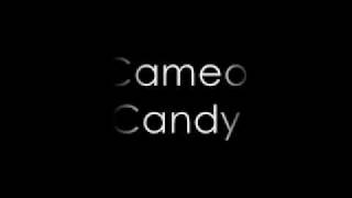 Cameo  Candy [upl. by Magdau566]