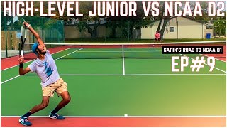 High Level Junior vs NCAA D2 Match Play  Safin’s Road to D1 EP9 [upl. by Payson]