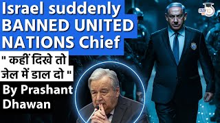 Israel suddenly BANNED UNITED NATIONS Chief  Throw Him In Jail if he enters Israel [upl. by Assanav]