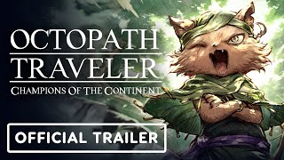 Octopath Traveler Champions of the Continent  Official Kilns Trailer [upl. by Yseulte90]