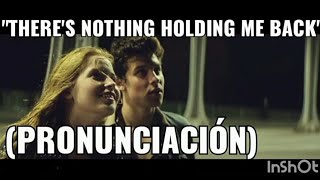 Shawn Mendes  Theres Nothing Holding Me Back PRONUNCIACIÓN [upl. by Ayocat]