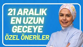 21 Aralık En Uzun Geceye Özel Öneriler [upl. by Irena]