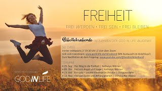 Der Weg in die Freiheit  Katharyn Wörner  Bibellehrabend der God in Life Akademie [upl. by Gytle326]