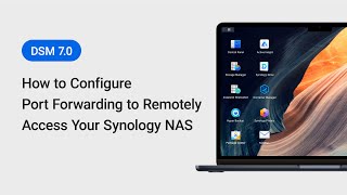 How to Configure Port Forwarding to Remotely Access Your Synology NAS  DSM 70  Synology [upl. by Upshaw38]