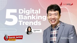 5 DIGITAL BANKING TRENDS  Bank Jatim Podcast [upl. by Brice]