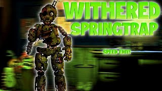 FNaF Speed Edit  Withered Springtrap [upl. by Annauqal663]