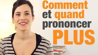 Comment et quand prononcer quotplusquot en français  How and when to pronounce quotplusquot in French [upl. by Nnayhs]