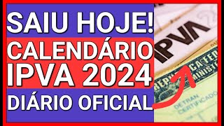 🚨SAIUUU HOJE IPVA 2024 CALENDÁRIO DESCONTO E PARCELAMENTO [upl. by Alleira]