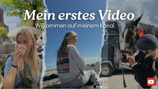 Mein erstes YoutubeVideo  Willkommen auf meinem Kanal [upl. by Piefer833]