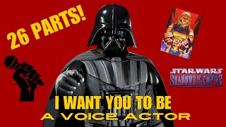 26 Parts Needed For Our SHADOWS OF THE EMPIRE Animated Star Wars Fan Film We Want YOU to Voice Act [upl. by Konstance]