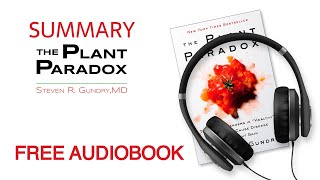 Summary of The Plant Paradox by Steven R Gundry MD  Free Audiobook [upl. by Hannis]