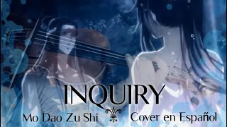 Mo Dao Zu Shi 魔道祖师 quotInquiryquot 问灵 quotPreguntandoquot  COVER EN ESPAÑOL [upl. by Johansen971]