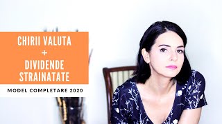 Model completare DECLARATIA UNICA venituri CHIRII VALUTA  DIVIDENDE Romania si STRAINATATE 2020 [upl. by Assennav]