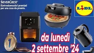 Volantino LIDL lunedì 2 settembre 24  SILVERCREST KITCHEN volantinolidl silvercrest kitchen [upl. by Niamert378]