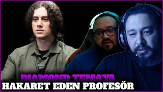 Diamond Tema’ya Hakaret Eden Profesör wjahreinboss [upl. by Beora]