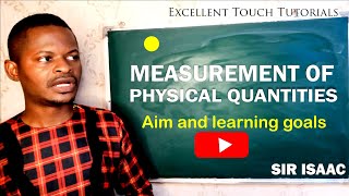 200 MEASUREMENT OF PHYSICAL QUANTITIES 00 AIM AND LEARNING GOALS [upl. by Iras650]