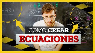 ECUACIONES Aprender a CREARLAS para luego resolverlas [upl. by Jewell]