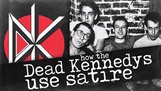 How the Dead Kennedys Used Satire [upl. by Reynolds17]