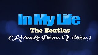 IN MY LIFE  The Beatles KARAOKE PIANO VERSION [upl. by Agnola]