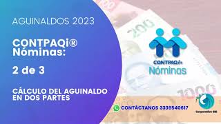 CONTPAQi® Nóminas 2023 2 de 3 Cálculo del Aguinaldo en 2 Partes [upl. by Cirillo]