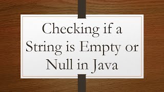 Checking if a String is Empty or Null in Java [upl. by Elhsa]