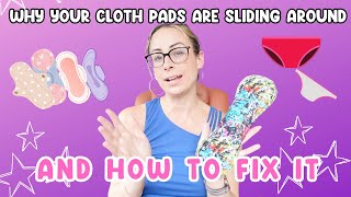 WHY YOUR CLOTH PADS ARE SLIDING AROUND [upl. by Okika]