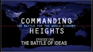 Commanding Heights The Battle of Ideas Episode One Official Video [upl. by Tadashi]