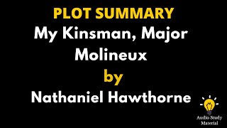 Plot Summary Of My Kinsman Major Molineux By Nathaniel Hawthorne My Kinsman Major Molineux [upl. by Irtimid260]