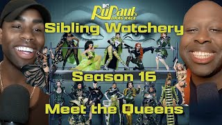 Sibling Watchery RuPauls Drag Race S16 Meet The Queens Entrance Look Review [upl. by Atimad422]