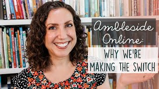 SWITCHING TO AMBLESIDE ONLINE  Charlotte Mason Homeschool Curriculum [upl. by Brande420]