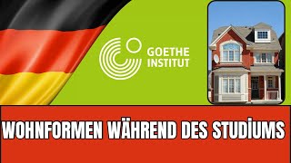 Wohnformen während des Studiums  Goethe B2 Sprechen Teil 1  Vortrag Halten Prüfungsvorbereitung [upl. by Daley]