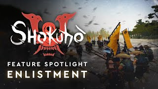 Mount and Blade II  Shokuho Feature Spotlight Enlistment [upl. by Simpkins]