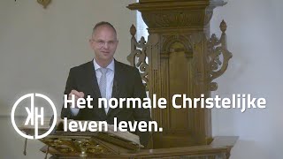 Het normale Christelijke leven leven [upl. by Mairam796]