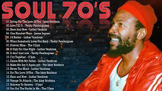 Teddy Pendergrass The OJays Isley Brothers Luther Vandross Marvin Gaye Al Green  SOUL 70s [upl. by Emorej]