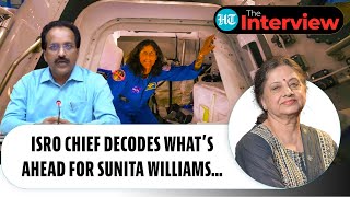 Sunita Williams Stuck In Space ISRO Chief Somanath Explains What Happens Next  The Interview [upl. by Thibaut]