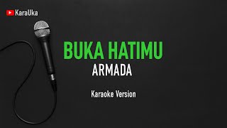 Karaoke Armada  Buka Hatimu [upl. by Robin228]