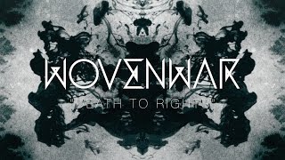 Wovenwar  Death to Rights OFFICIAL VIDEO [upl. by Prendergast]