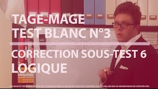 TAGEMAGE  TEST BLANC N°3  CORRECTION LOGIQUE [upl. by Leonid741]