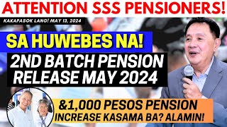 ✅SSS PENSIONERS SA HUWEBES NA 2ND BATCH PENSION RELEASE MAY 2024 amp 1000 PENSION INCREASE KASAMA BA [upl. by Cherey]