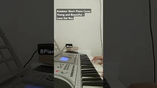 Short Piano Cover Young and Beautiful  Lana Del Rey shorts pianocover youngandbeautiful [upl. by Rana]