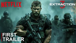 EXTRACTION 3 2025 Trailer  Netflix  Chris Hemsworth amp Idris Elba amp Golshifteh [upl. by Myriam467]