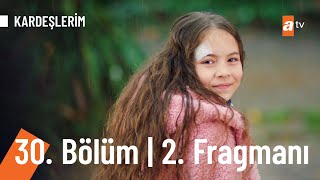 ​ Kardeslerim 30 Bölüm 2 Fragmanı  quotBenim ağabeyim öldüquot [upl. by Odranoel]