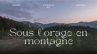 Sous lorage en montagne [upl. by Zoe]