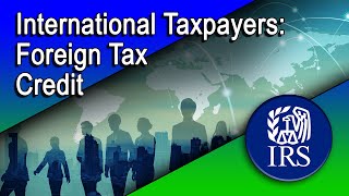 International TaxpayersForeign Tax Credit [upl. by Cirdes167]