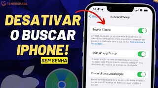 Como desativar Buscar iPhone COM OU SEM SENHA [upl. by Odette575]