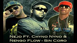 Ñejo Ft Chyno Nyno amp Ñengo Flow  Sin Coro 2010 [upl. by Eniamraj]