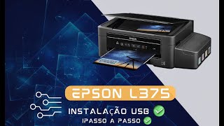 Como fazer a instalação da impressora Epson Ecotank L375 na USB  Passo a Passo [upl. by Lenora]