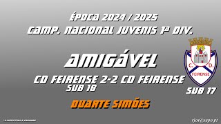 Duarte Simões CAMP NAC JUV SUB17 1ª DIV 2024 25 AMIG 21SET2024 CD FEIRENSE S18 22 CD FEIRENSE S17 [upl. by Refinneg]