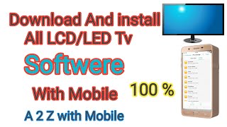 LCDLED Tv Softwere  Download And install LcdLed Tv Softwere Firmware with Mobile  Tutorial [upl. by Oiziruam]